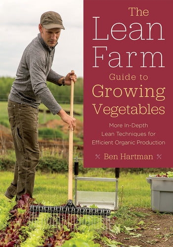 Lean Farm Guide to Growing Vegetables, The