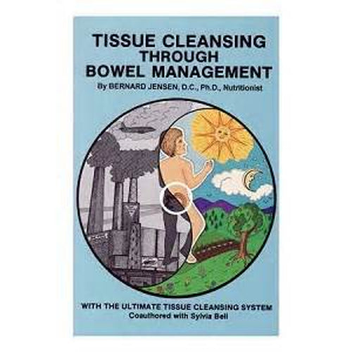 Tissue Cleansing Through Bowel Management