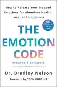 Emotion Code, The: How to Release Your Trapped Emotions for Abundant Health, Love, and Happiness