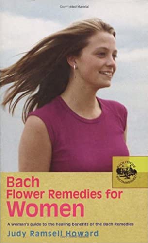 Bach Flower Remedies for Women:  A Women's Guide to the Healing Benefits of the Bach Remedies