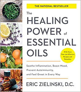 Healing Power of Essential Oils, The