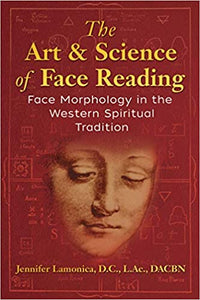 Art and Science of Face Reading:  Face Morphology in the Western Spiritual Tradition, The