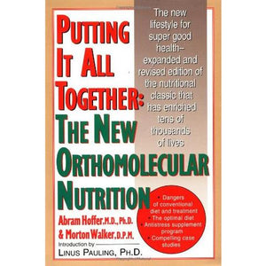 Putting it all Together: The New Orthomolecular Nutrition