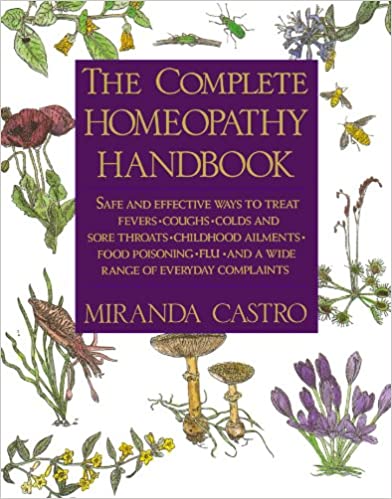 Complete Homeopathy Handbook, The
