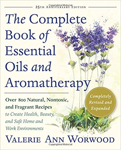 Complete Book of Essential Oils and Aromatherapy, The