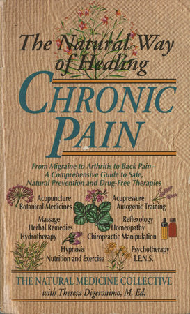 Natural Way of Healing Chronic Pain, The