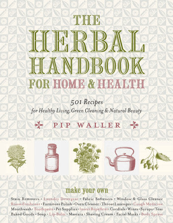Herbal Handbook for Home & Health, The