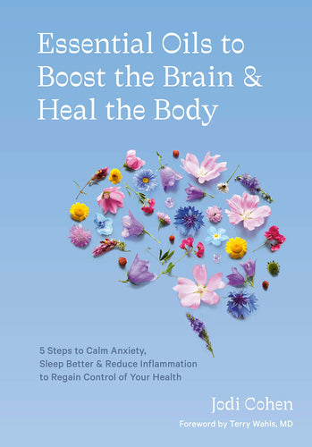 Essential Oils to Boost the Brain & Heal the Body